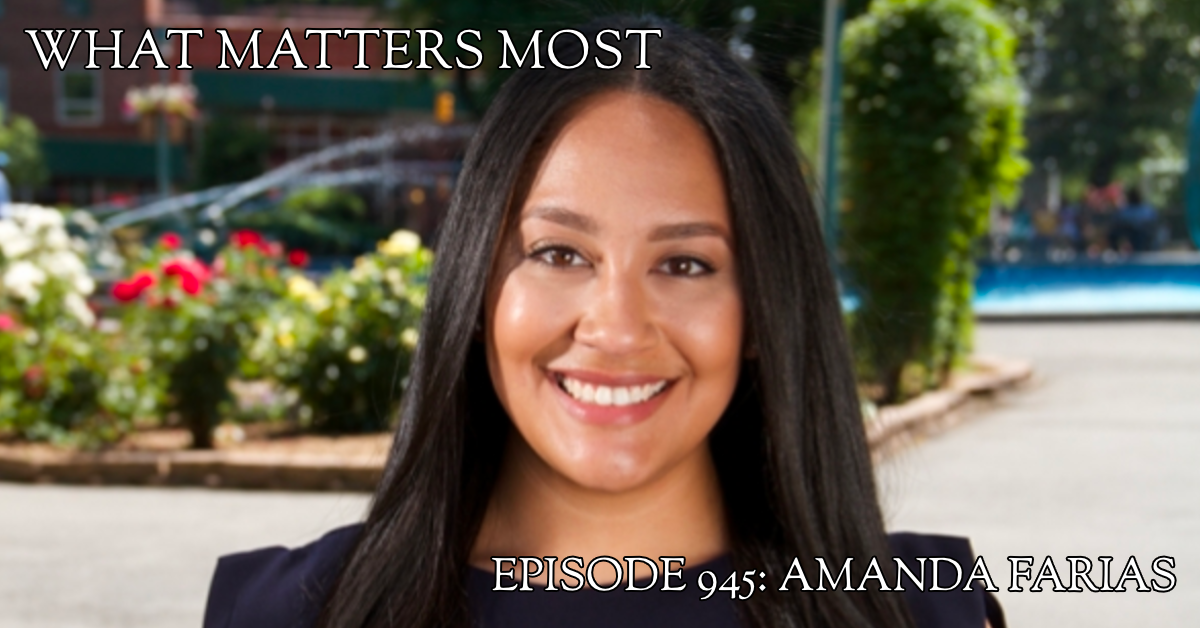 Amanda Farias 945 The What Matters Most Podcast